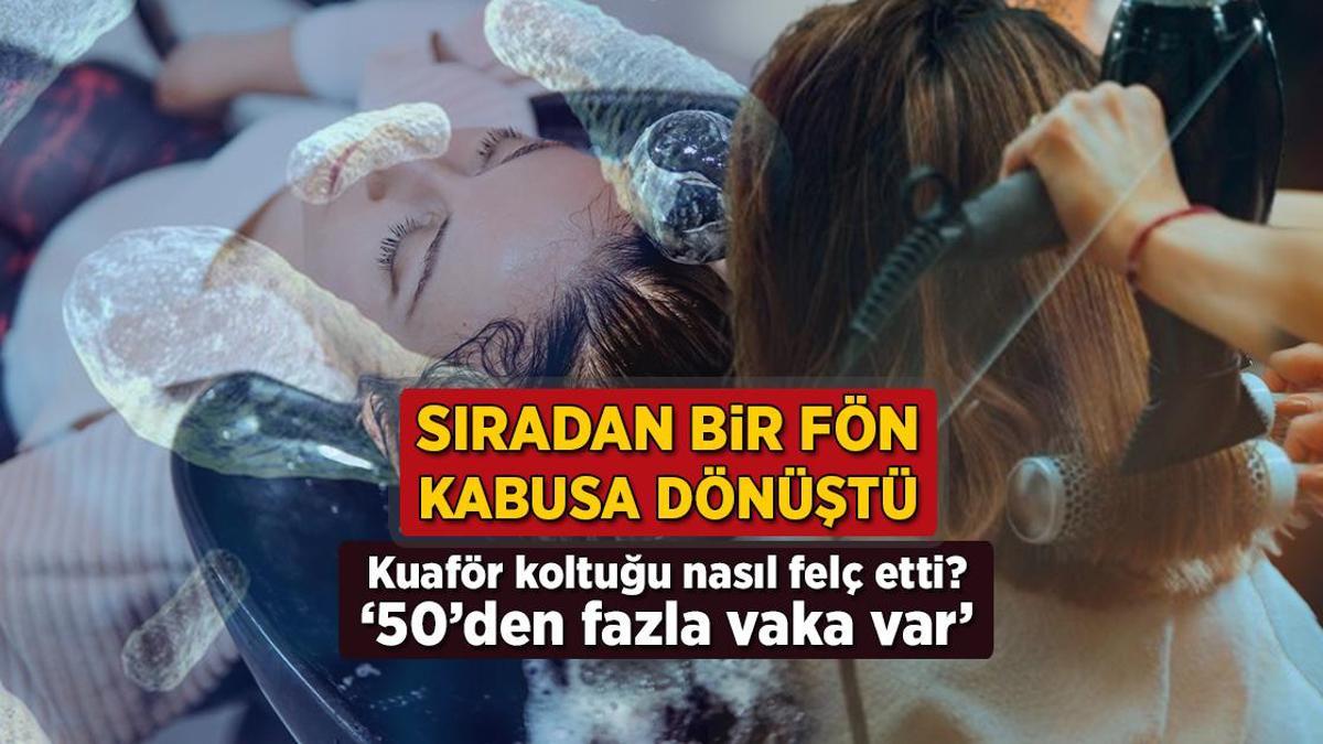 siradan bir fon kabusa donustu kuafor koltugu nasil felc etti 50den fazla vaka var LbEfe1uA.jpg